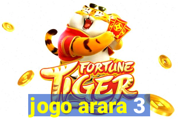 jogo arara 3